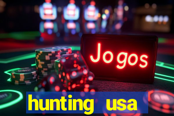 hunting usa dinheiro infinito